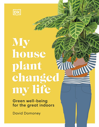 My Houseplant Changed My Life David Domoney