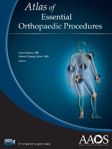 Atlas Of Essential Orthopaedic Procedures 1st Edition American Academy Of Orthopaedic Surgeons