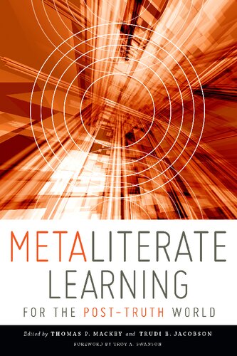 Metaliterate Learning For The Posttruth World Trudi Jacobson