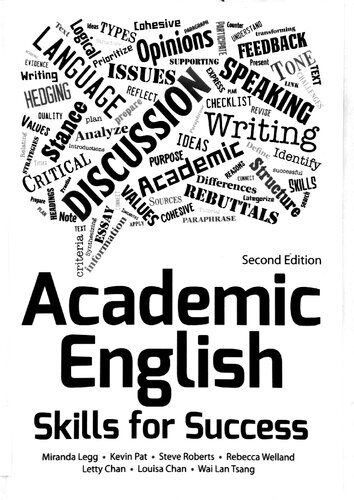 Academic English Skills For Success Second Edition Miranda Legg Kevin Pat Steve Roberts Rebecca Welland Letty Chan Louisa Chan Wai Lan Tsang