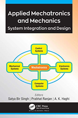 Applied Mechatronics And Mechanics Satya Bir Singhprabhat Ranjana K Haghi