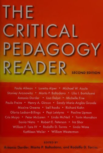 The Critical Pedagogy Reader Second Antonia Darder Marta Baltodano Rodolfo D Torres