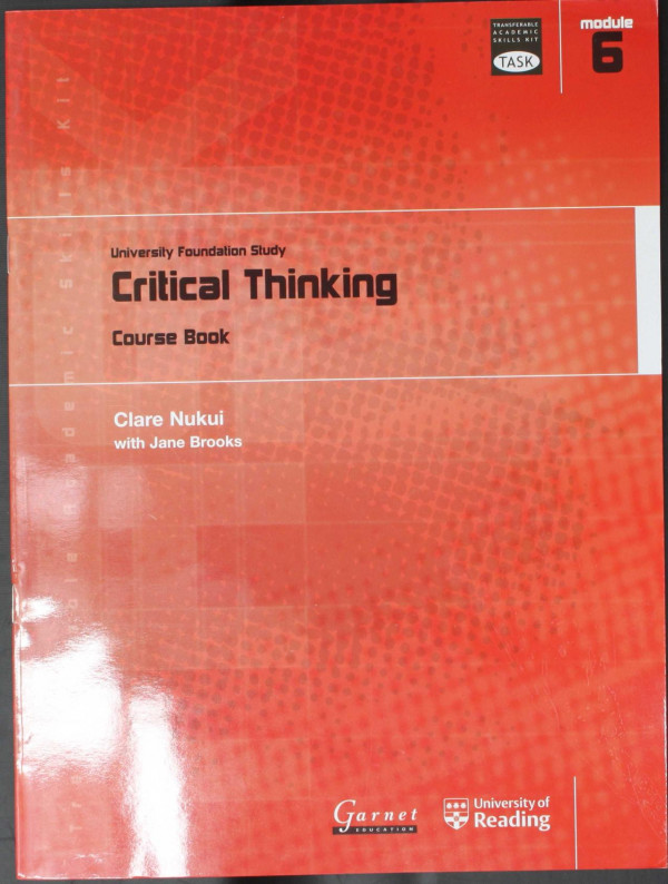 Critical Thinking University Foundation Study Course Book Module 6 Critical Thinking Transferable Academic Skills Kit Task Student Clare Nukui