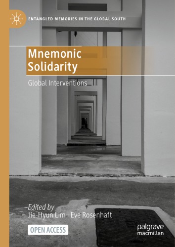 Mnemonic Solidarity Global Interventions 1st Edition Jiehyun Lim