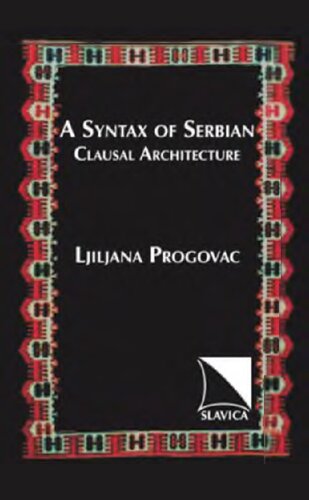 A Syntax Of Serbian Clausal Architecture Ljiljana Progovac