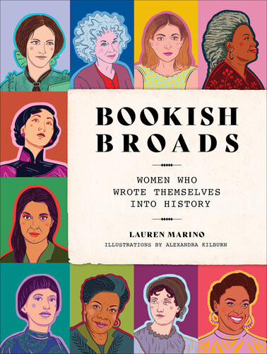 Bookish Broads Women Who Wrote Themselves Into History Lauren Marino