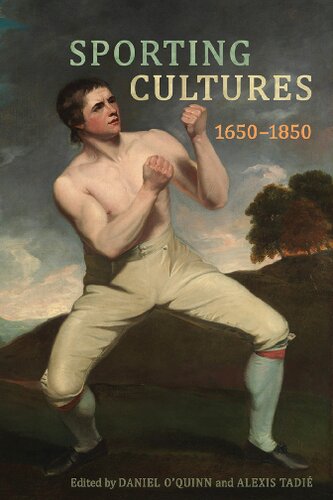 Sporting Cultures 16501850 Daniel Oquinn Alexis Tadie
