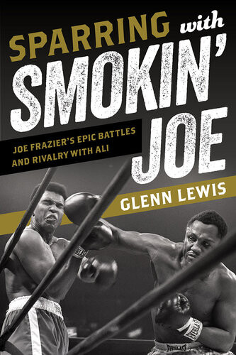 Sparring With Smokin Joe Glenn Lewis