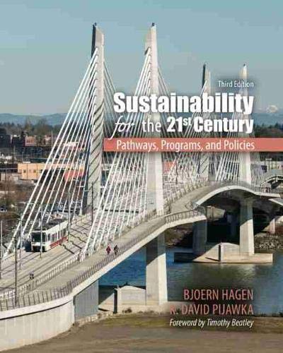 Sustainability For The 21st Century Pathways Programs And Policies 3rd Edition David Pijawka And Bjoern Hagen