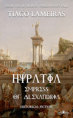 Hypatia Empress Of Alexandria Lameiras Tiago