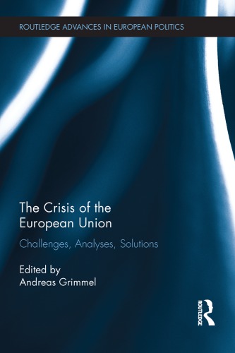 The Crisis Of The European Union Challenges Analyses Solutions 1st Edition Andreas Grimmel