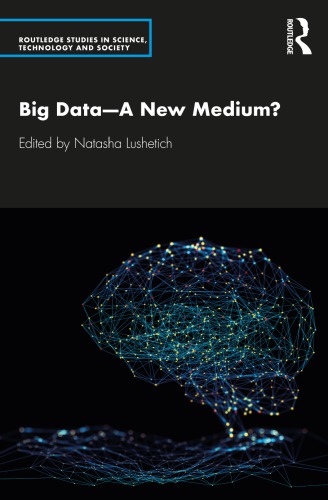 Big Dataa New Medium 1st Edition Natasha Lushetich