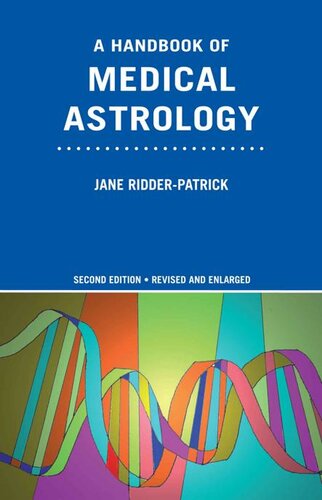 A Handbook Of Medical Astrology 2nd Edition Jane Ridderpatrick