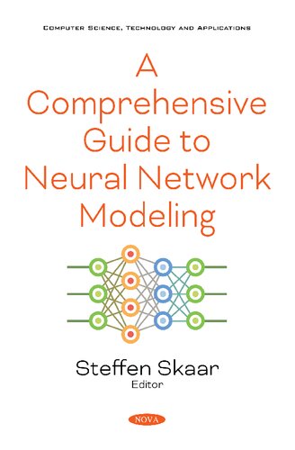 A Comprehensive Guide To Neural Network Modeling Steffen Skaar Editor