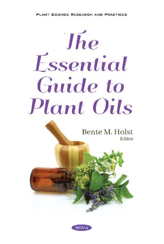 The Essential Guide To Plant Oils Holst Bente M