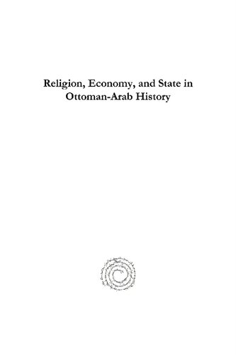 Religion Economy And State In Ottomanarab History Analecta Isisiana Ottoman And Turkish Studies 32 William Ochsenwald