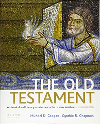 The Old Testament A Historical And Literary Introduction To The Hebrew Scriptures Michael D Coogan
