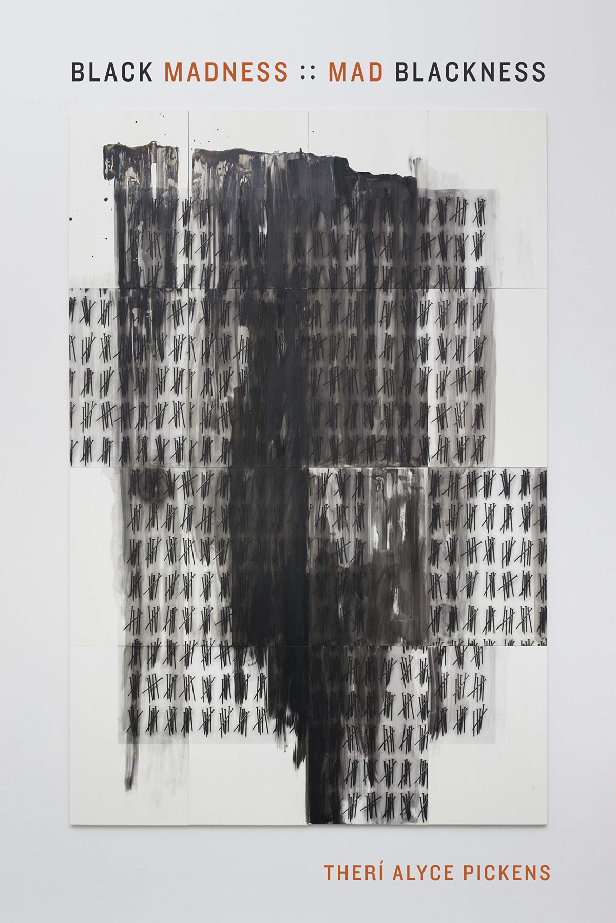 Black Madness Mad Blackness Ther Alyce Pickens