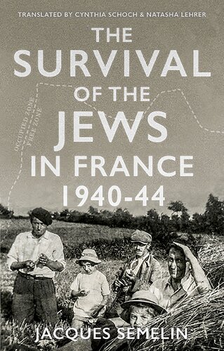 The Survival Of The Jews In France 1940 44 Jacques Semelin