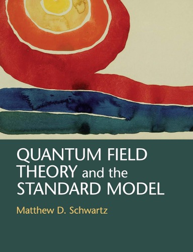 Quantum Field Theory And The Standard Model 1st Matthew D Schwartz
