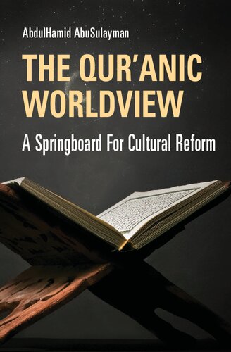 The Quranic Worldview A Springboard For Cultural Reform Absulaymn