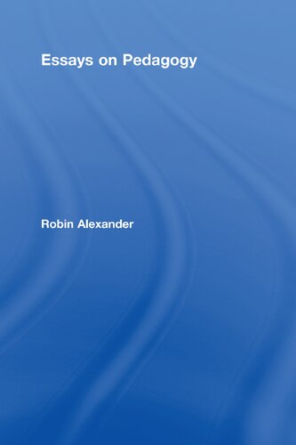 Essays On Pedagogy Robin Alexander