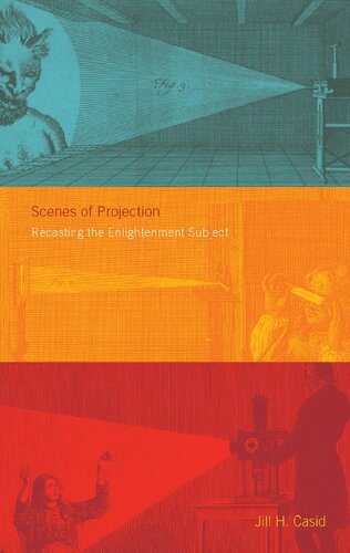 Scenes Of Projection Recasting The Enlightenment Subject Jill H Casid