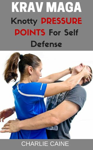 Krav Maga Knotty Pressure Points For Self Defense Charlie Caine