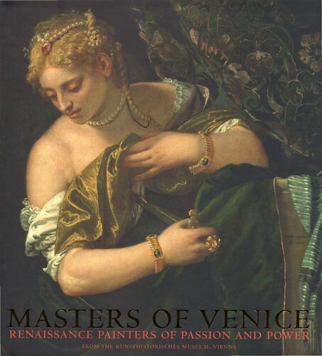 Masters Of Venice Renaissance Painters Of Passion And Power Sylvia Ferinopagden Editor