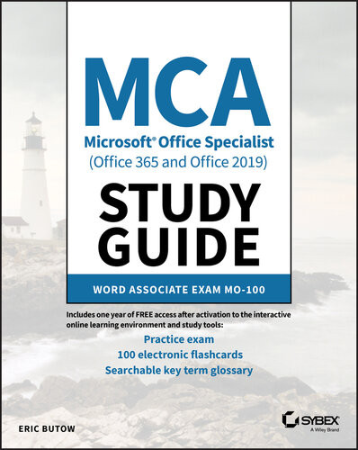 Mca Microsoft Office Specialist Office 365 And Office 2019 Study Guide Word Associate Exam Mo100 Eric Butow