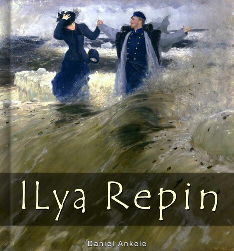 Ilya Repin Russian Realist Daniel Ankele