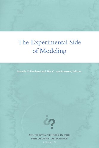 The Experimental Side Of Modeling Isabelle F Peschard Bas C Van Fraassen