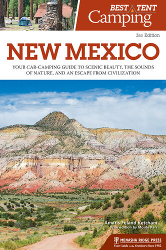Best Tent Camping New Mexico Your Carcamping Guide To Scenic Beauty The Sounds Of Nature And An Escape From Civilization 3rd Edition Amaris Ketcham