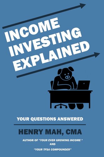 Income Investing Explained Henry Mah