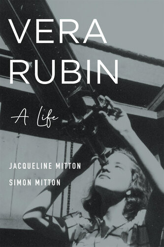 Vera Rubin A Life Jacqueline Mitton