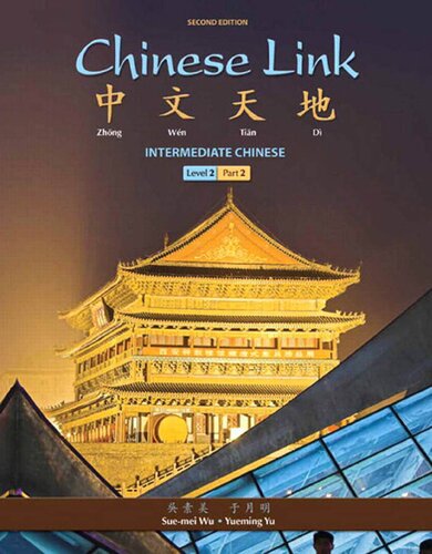 Chinese Link Intermediate Chinese Level 2part 2 Mychineselab 2nd Edition Suemei Wu