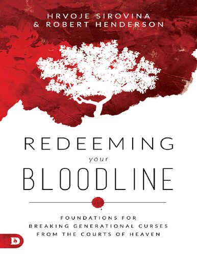Redeeming Your Bloodline Hrvoje Sirovina Robert Henderson