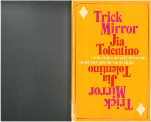 Trick Mirror Reflections On Selfdelusion Jia Tolentino