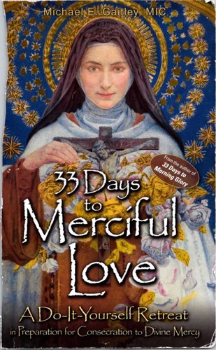 33 Days To Merciful Love Father Michael Gaitley
