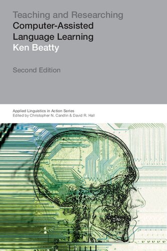 Teaching Researching Computerassisted Language Learning Second Edition Ken Beatty