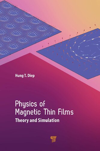 Physics Of Magnetic Thin Films Theory And Simulation Hung T Diep