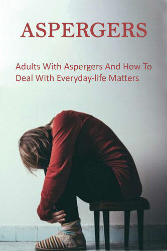 Aspergers Adults With Aspergers And How To Deal With Everydaylife Matters Asperger Syndrome Danielle Blaho