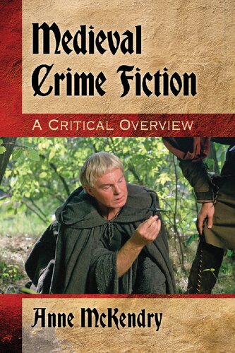 Medieval Crime Fiction A Critical Overview Anne Mckendry