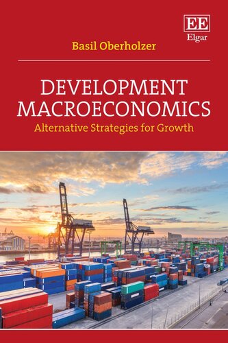 Development Macroeconomics Alternative Strategies For Growth Basil Oberholzer