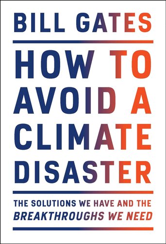 How To Avoid A Climate Disaster Bill Gates