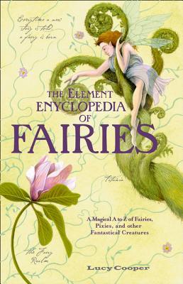 The Element Encyclopedia Of Fairies Lucy Cooper