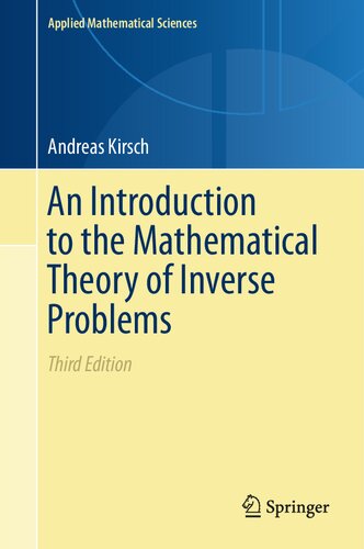 An Introduction To The Mathematical Theory Of Inverse Problems 3rd Edition Andreas Kirsch