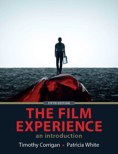 The Film Experience 5th Edition Timothy Corrigan Patricia White