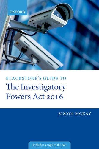 Blackstones Guide To The Investigatory Powers Act 2016 Simon Mckay