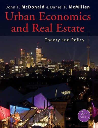 Urban Economics And Real Estate Theory And Policy 2nd Edition John F Mcdonald